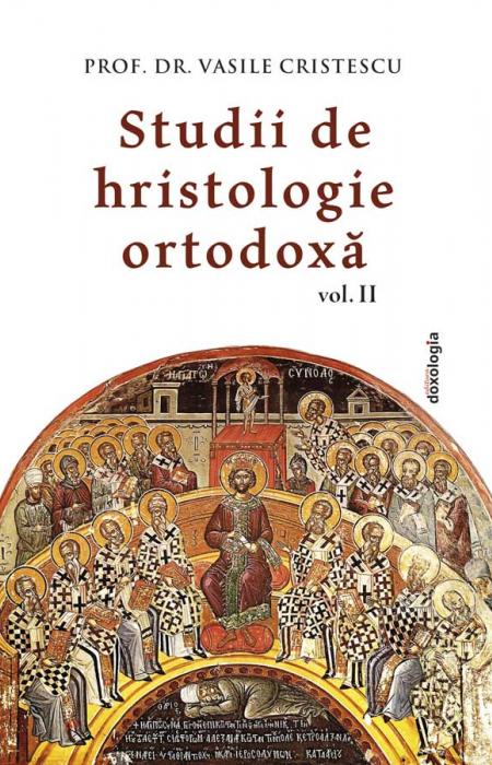 Studii de hristologie ortodoxă - vol. II