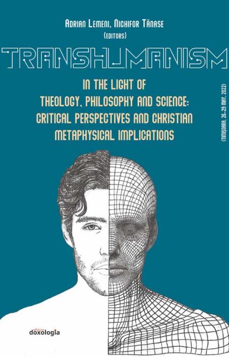 Transhumanism in the light of theology, philosophy and science : critical perspectives and Christian metaphysical implications