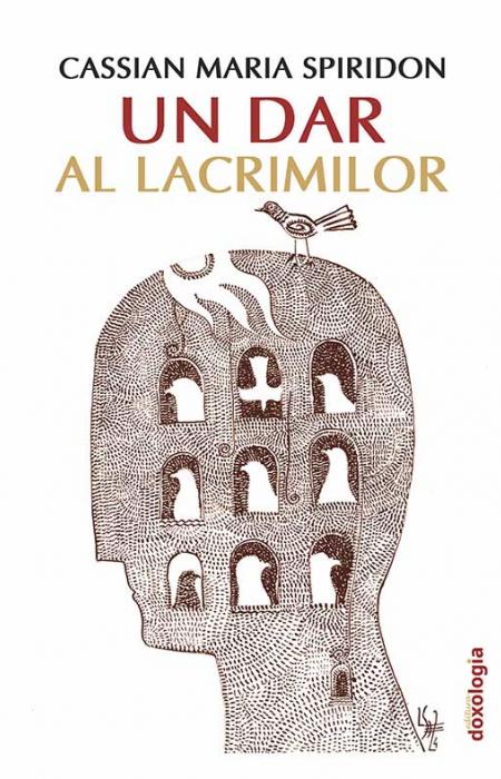 Un dar al lacrimilor, Cassian Maria Spiridon