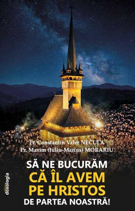 Să ne bucurăm că Îl avem pe Hristos de partea noastră!
