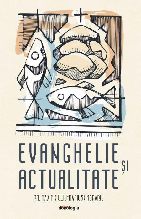 Evanghelie și actualitate (ediția a doua, adăugită)