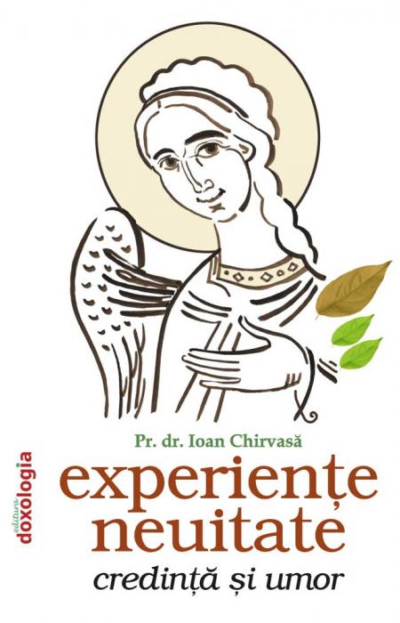 Experienţe neuitate : credintă şi umor