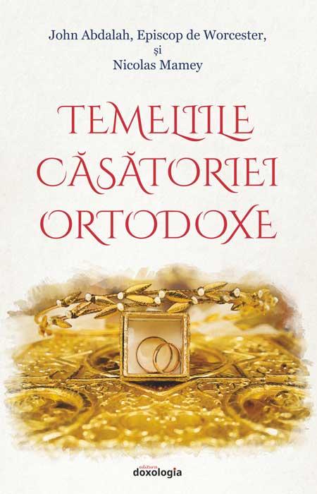 Temeliile căsătoriei ortodoxe