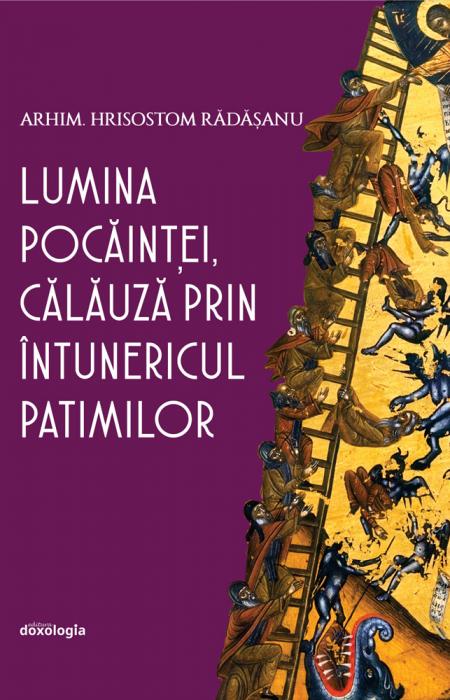 Lumina pocăinței, călăuză prin întunericul patimilor